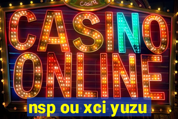 nsp ou xci yuzu